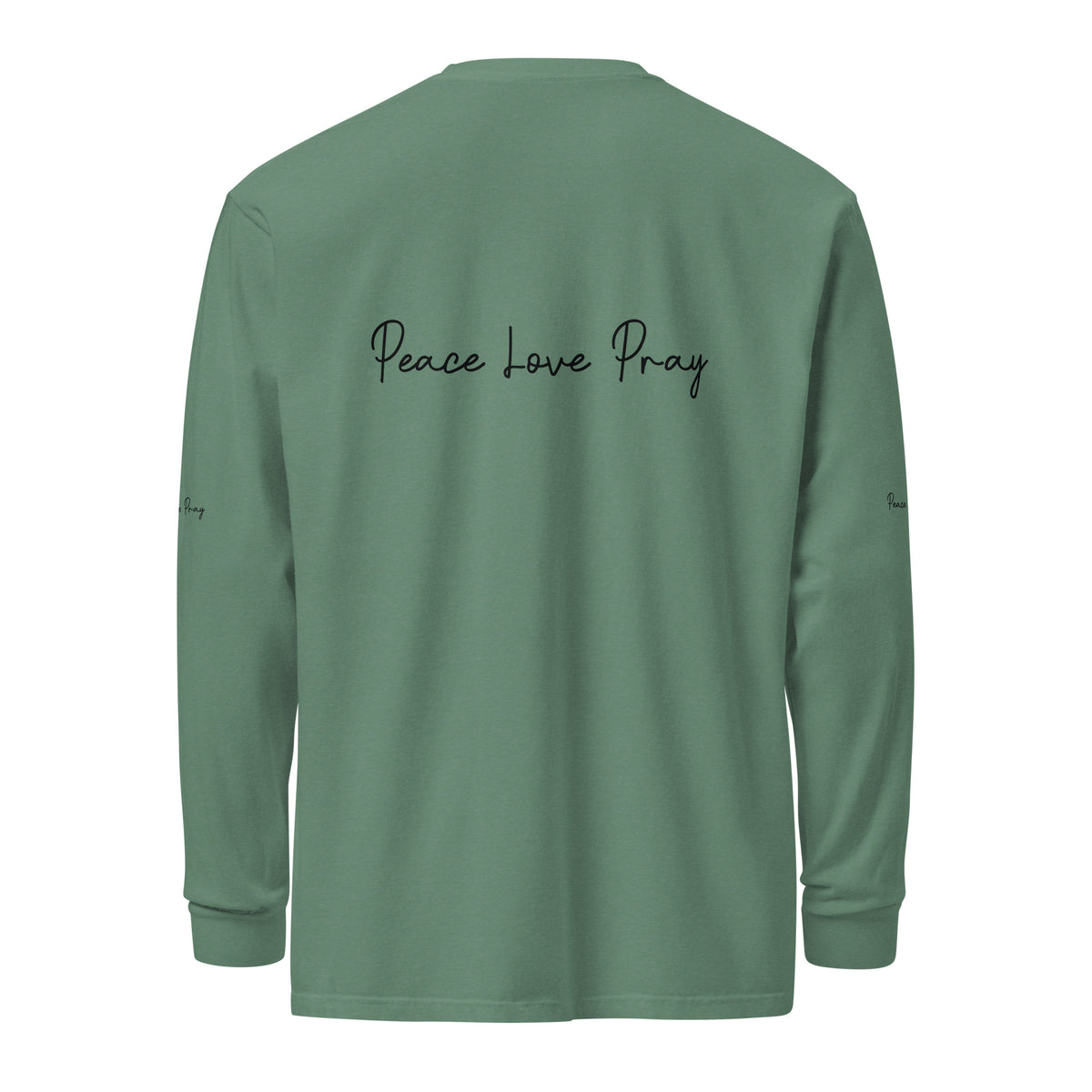 Love, Pray, and Live - Garment Dyed Comfort - - Long Sleeve T-shirts