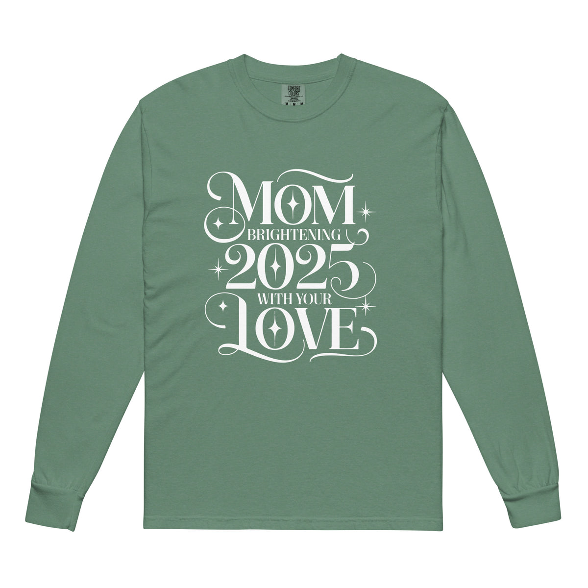 Brightening 2025 with Mom’s Love – A New Year Keepsake - Light Green - Long Sleeve Shirt