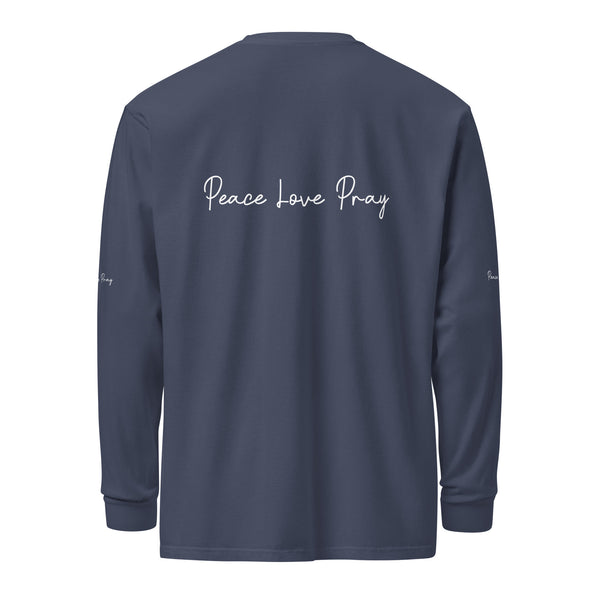 Love, Pray, and Live - Garment Dyed Comfort - - Long Sleeve T-shirts