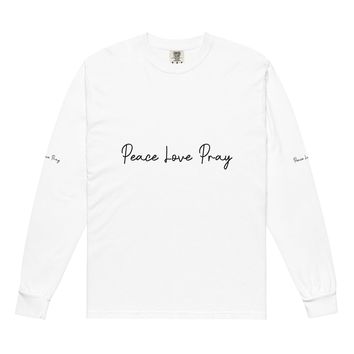 Love, Pray, and Live - Garment Dyed Comfort - White - Long Sleeve T-shirts