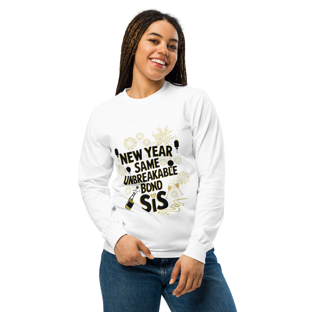 New Year, Same Bond – Unbreakable Sisterhood Hoodie - White - Long Sleeve Shirt