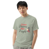 Chase Dreams Not People - Inspirational T-Shirt - Bay - T-shirts