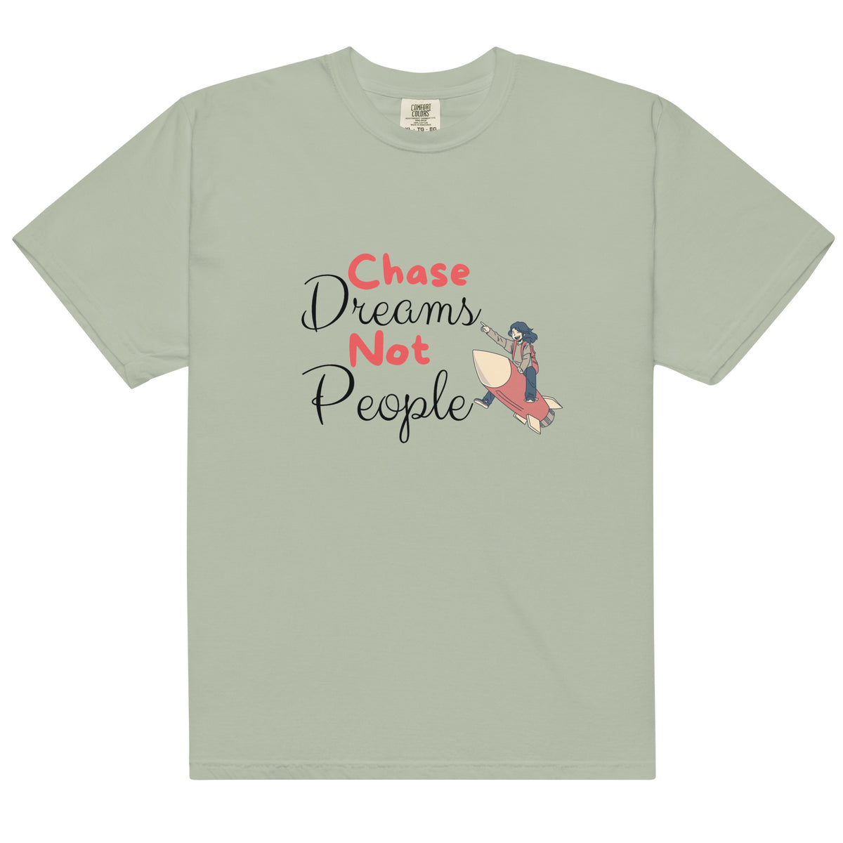 Chase Dreams Not People - Inspirational T-Shirt - - T-shirts