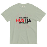 Dream Big Hustle Harder -Unisex Garment-Dyed T-Shirt - - T-shirts