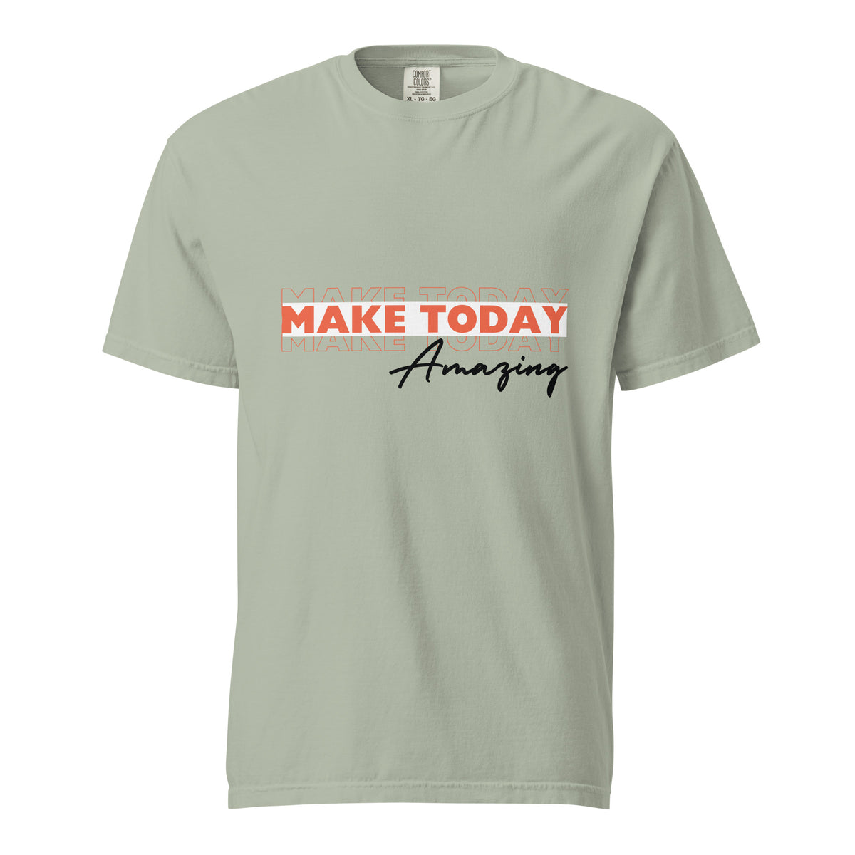 Make Today Amazing – Unisex Garment-Dyed Heavyweight T-Shirt - Bay -