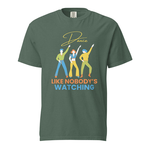 Dance Like Nobody's Watching Unisex Heavyweight T-Shirt - - T-shirts