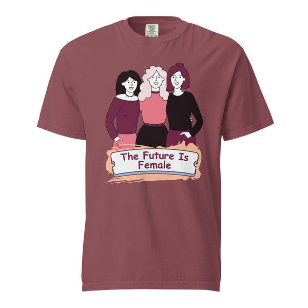 The Future Is Female - Unisex Garment-Dyed Heavyweight T-Shirt - Brick - T-Shirts