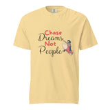 Chase Dreams Not People - Inspirational T-Shirt - - T-shirts