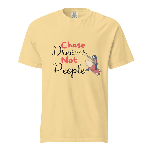 Chase Dreams Not People - Inspirational T-Shirt - - T-shirts