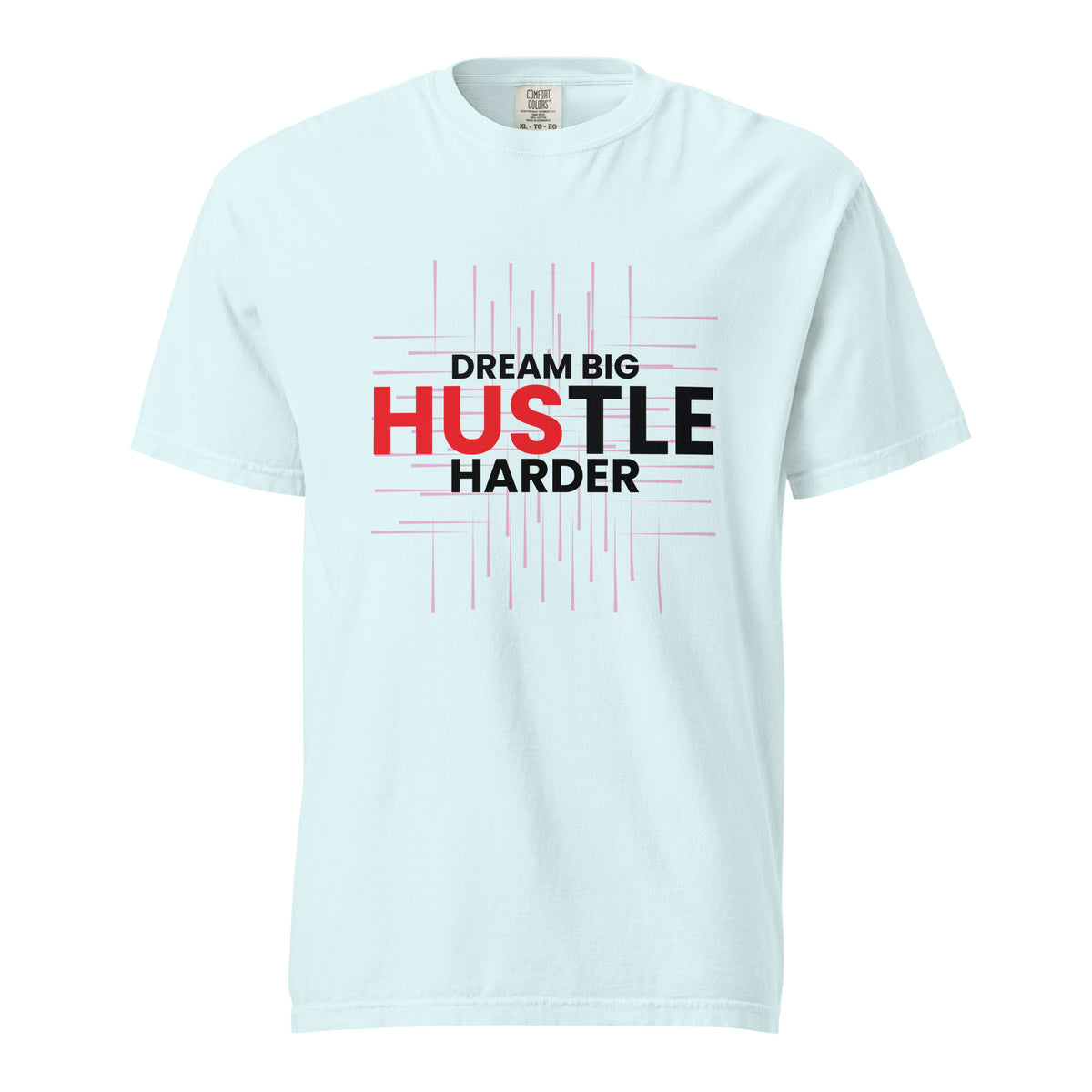 Dream Big Hustle Harder -Unisex Garment-Dyed T-Shirt - Chambray - T-shirts