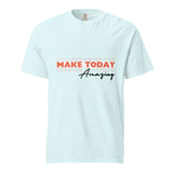 Make Today Amazing – Unisex Garment-Dyed Heavyweight T-Shirt - Chambray -