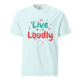 Live Loudly - Unisex Garment-Dyed Heavyweight T-Shirt - Chambray -