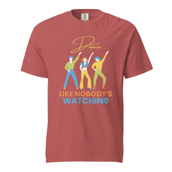 Dance Like Nobody's Watching Unisex Heavyweight T-Shirt - - T-shirts