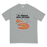 In Pizza We Crust - Playful Pizza-Themed Heavyweight Tee - -