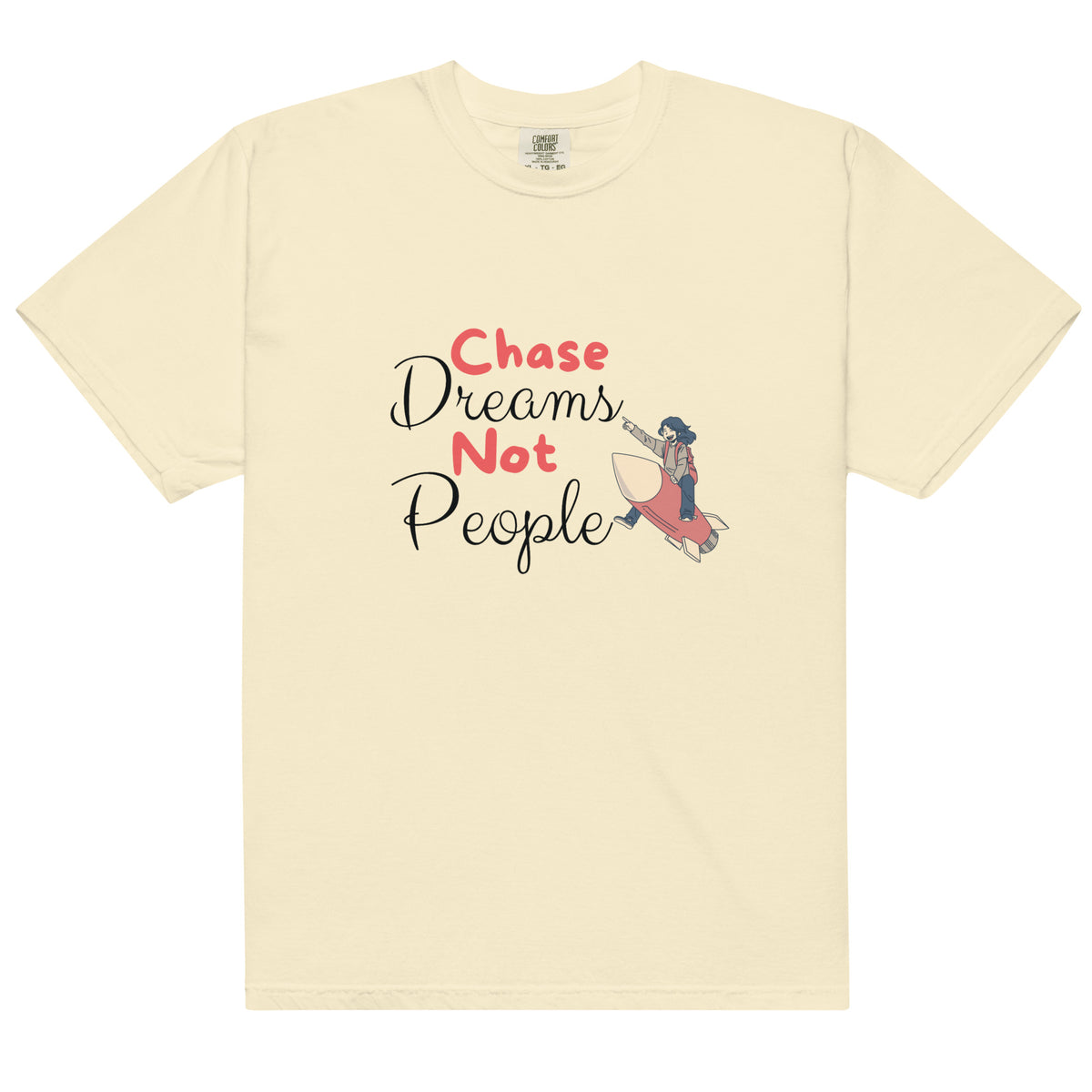 Chase Dreams Not People - Inspirational T-Shirt - - T-shirts