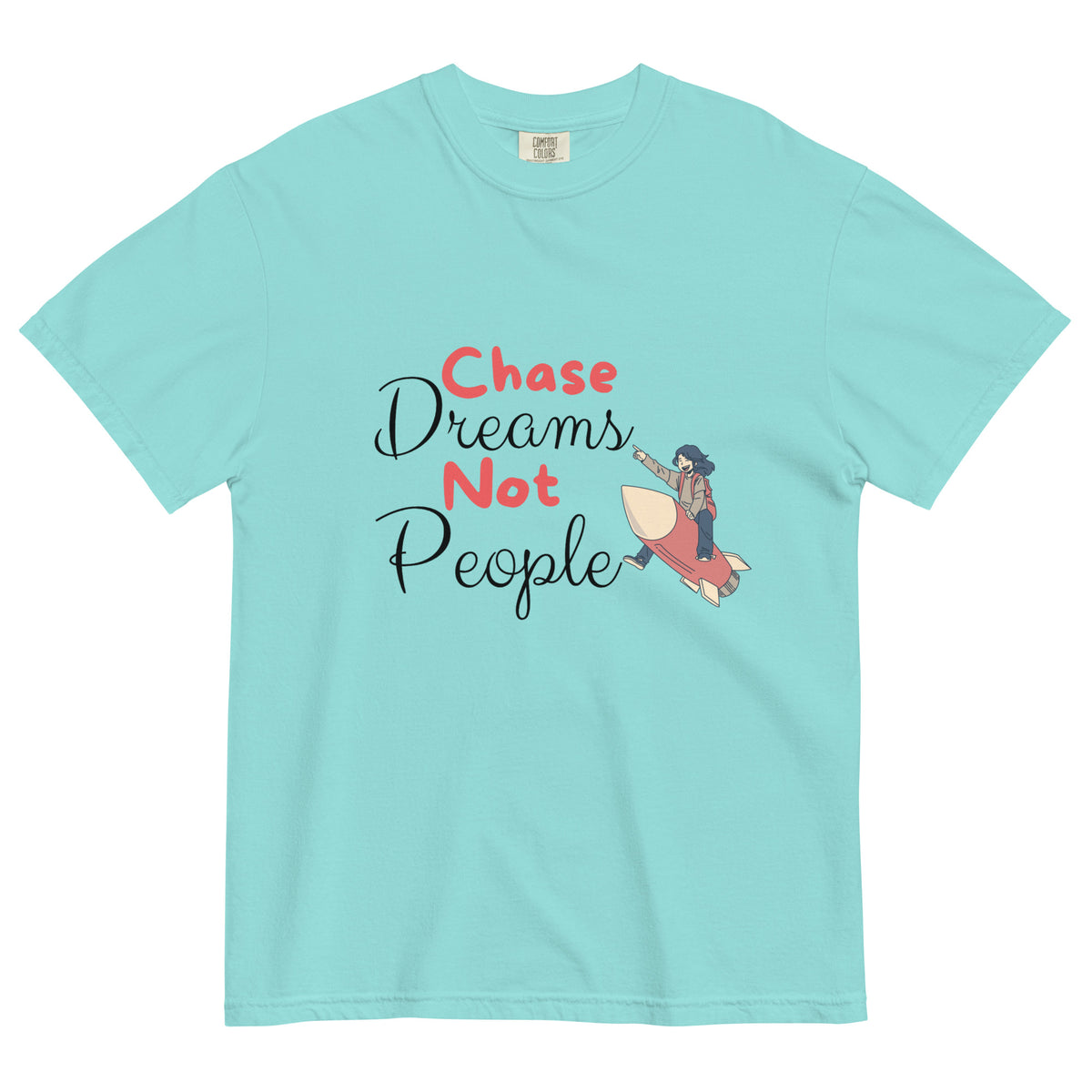 Chase Dreams Not People - Inspirational T-Shirt - - T-shirts