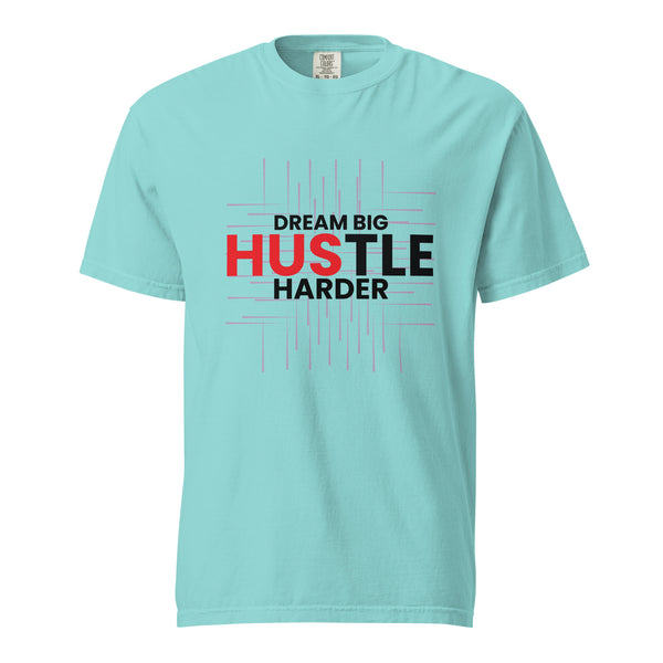 Dream Big Hustle Harder -Unisex Garment-Dyed T-Shirt - Lagoon Blue - T-shirts