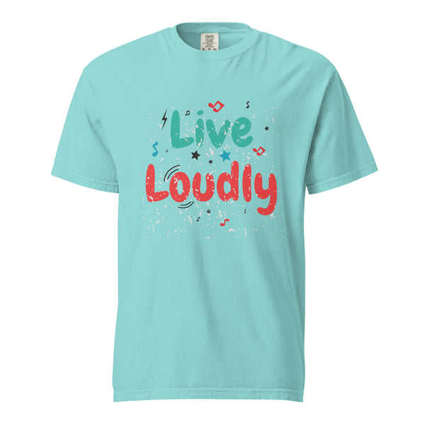 Live Loudly - Unisex Garment-Dyed Heavyweight T-Shirt - Lagoon Blue -