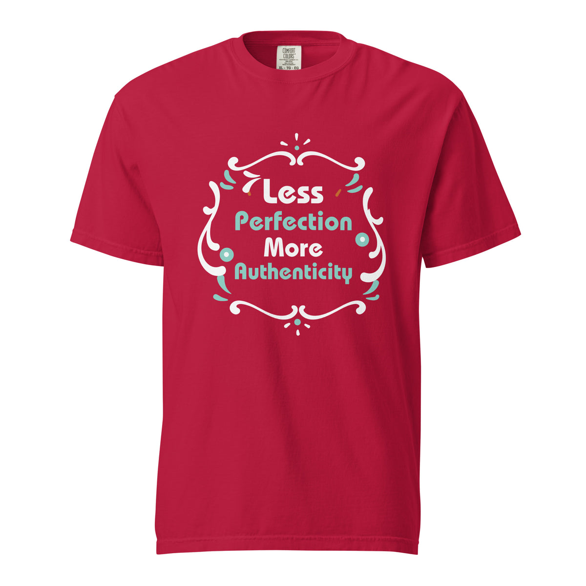 Embrace Authenticity - Motivational Quote Unisex T-Shirt - Red - T-shirts