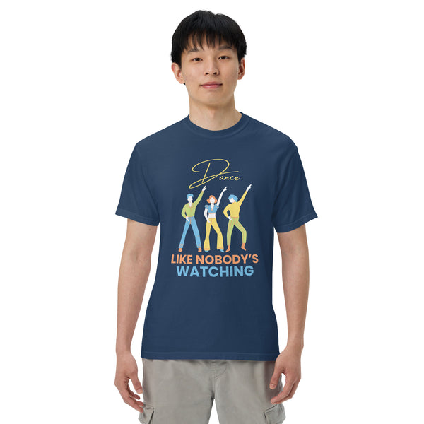 Dance Like Nobody's Watching Unisex Heavyweight T-Shirt - True Navy - T-shirts