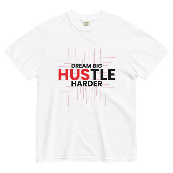 Dream Big Hustle Harder -Unisex Garment-Dyed T-Shirt - - T-shirts