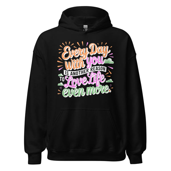 Love in Every Day - A Cozy Hoodie for Special Memories - - Hoodies