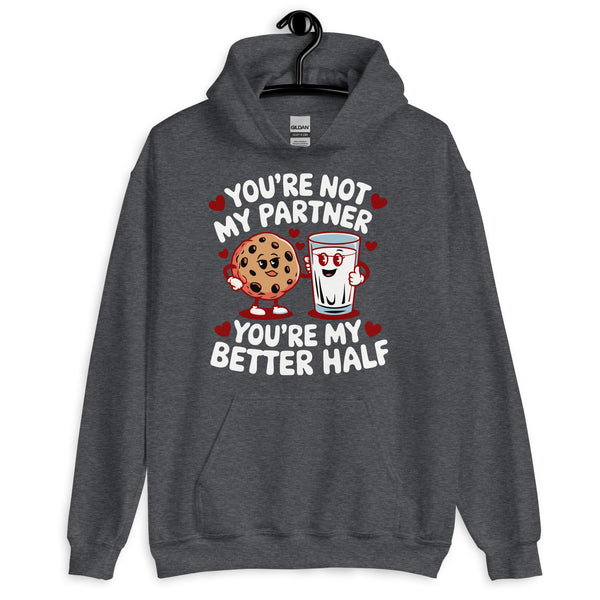 You’re My Better Half – A Fun, Cozy Way to Share the Love - Dark Heather - Hoodies