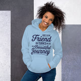 A Journey of Friendship - Celebrate Life’s Beautiful Moments - Light Blue - Hoodies