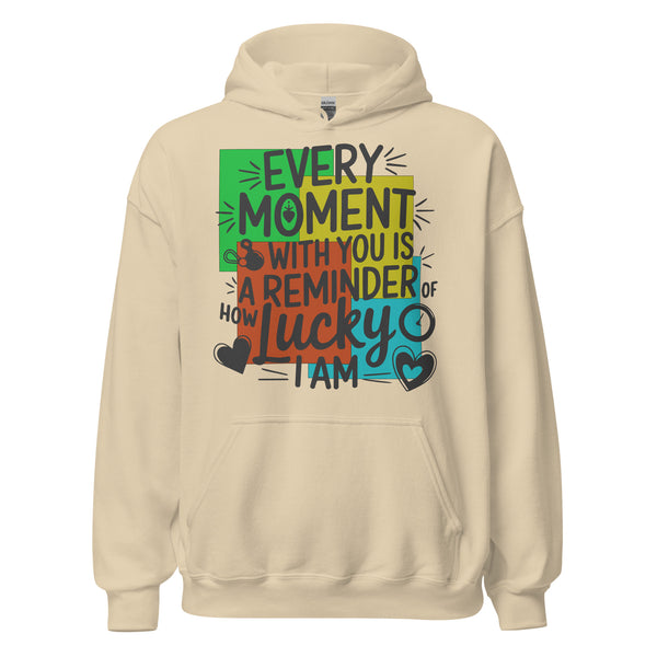 Lucky to Love You – Every Moment Hoodie - - Hoodies