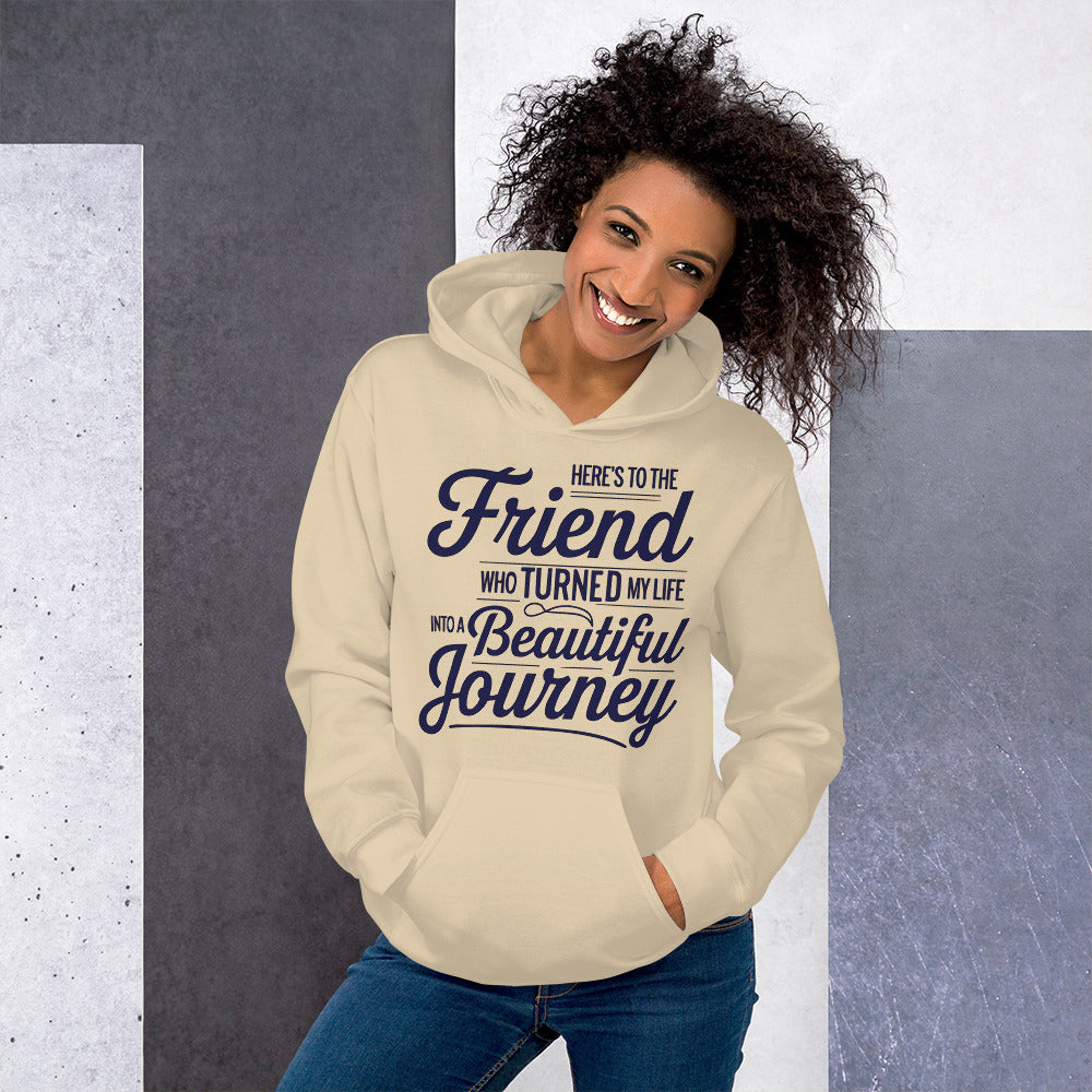 A Journey of Friendship - Celebrate Life’s Beautiful Moments - Sand - Hoodies