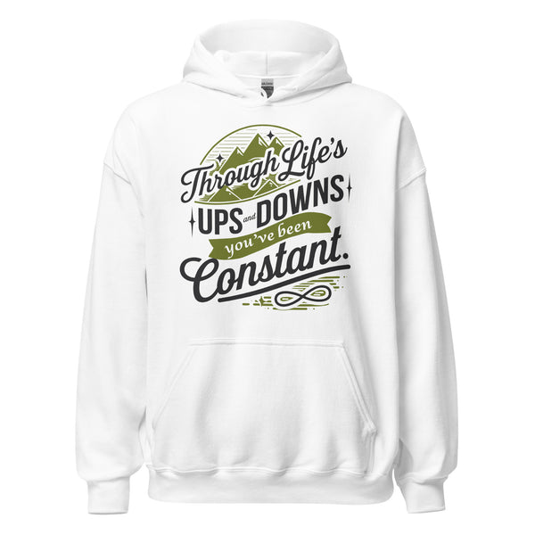 You’ve Been My Constant - A Heartfelt Gift of Endurance - - Hoodies