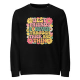 Best Friends for Life - Colorful and Joyful Tribute - - Sweatshirts