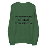 Two Moods, One Sweatshirt - Hello & I'll Kill You - - Sweatshirts