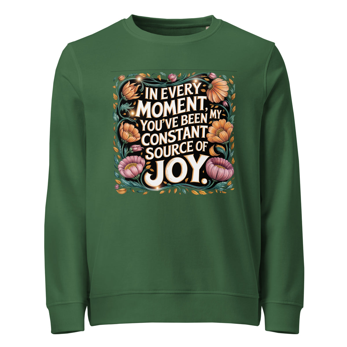 In Every Moment - Celebrate Friendship in Style - - Sweatshirts