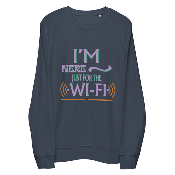 Wi-Fi Lover - Here Just for the Signal - - Sweatshirts