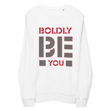 Express Yourself - Boldly and Uniquely You - - Sweatshirts