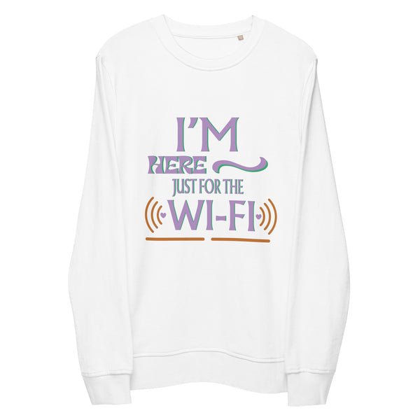 Wi-Fi Lover - Here Just for the Signal - - Sweatshirts