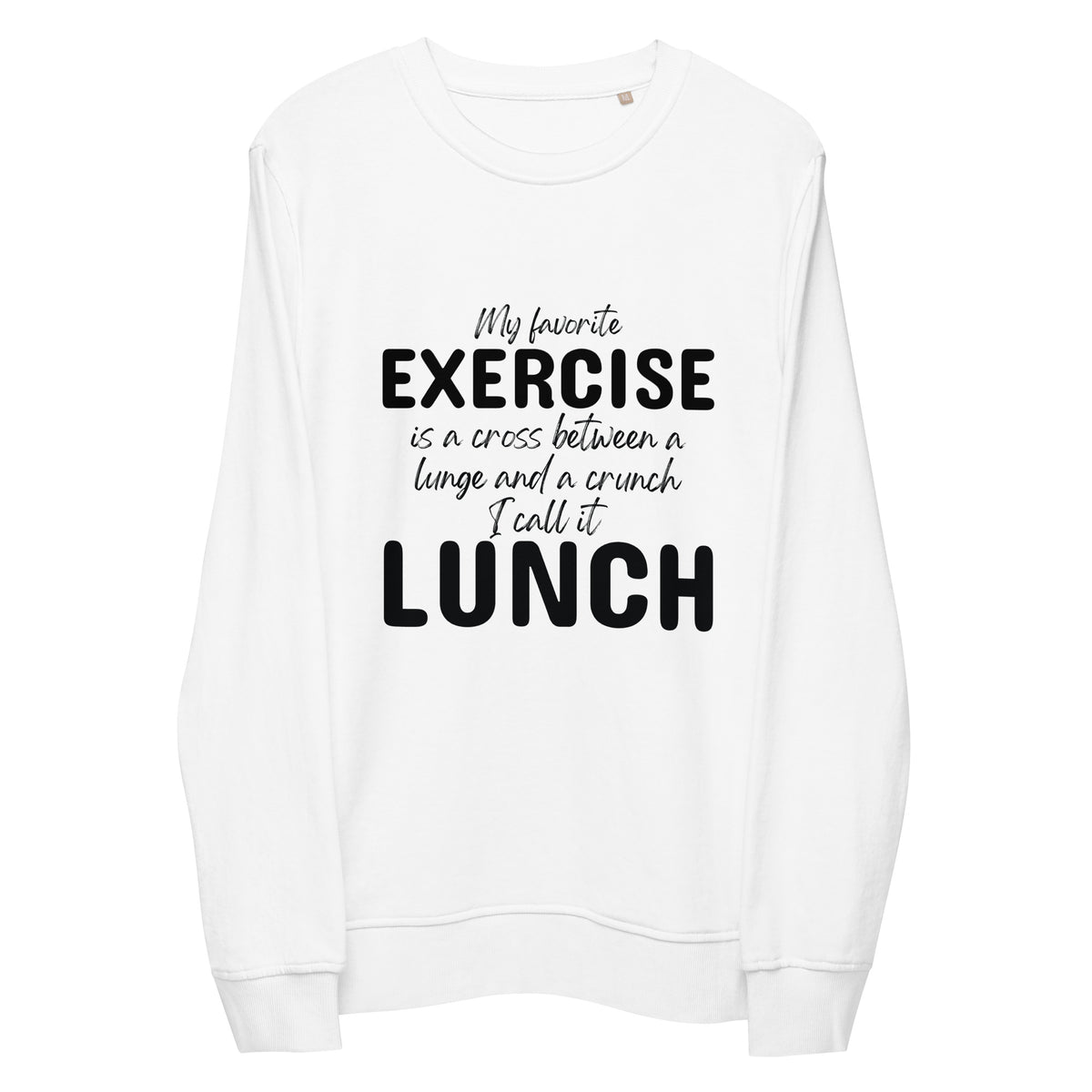 Exercise & Eat - The 'Lunch' Sweatshirt - - Sweatshirts