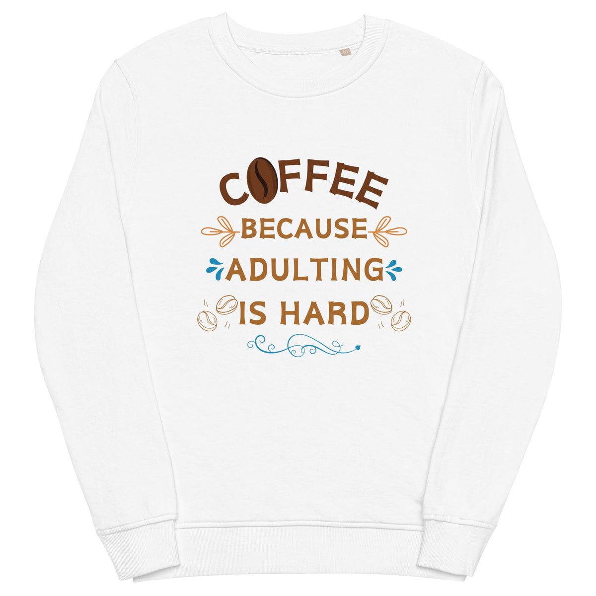 Coffee & Laughs - Adulting Is Hard Sweatshirt - - Sweatshirts