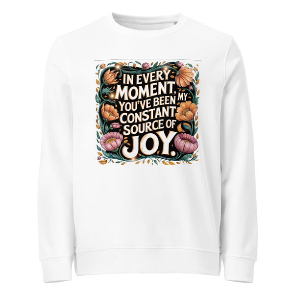 In Every Moment - Celebrate Friendship in Style - - Sweatshirts