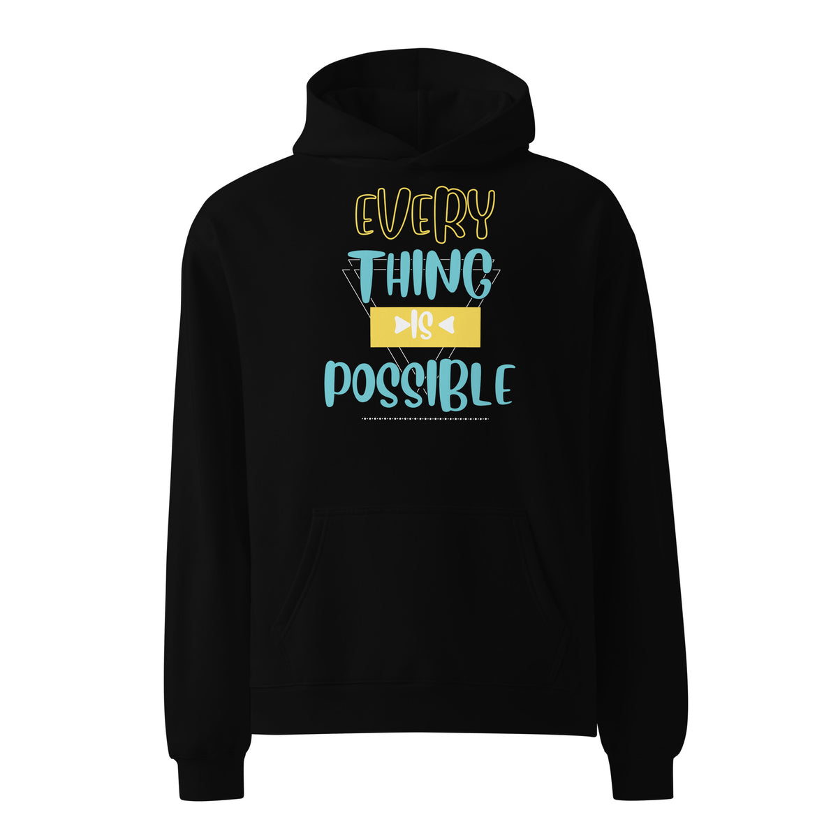 Everything is Possible - Colorful Inspiration Hoodie - - Hoodies