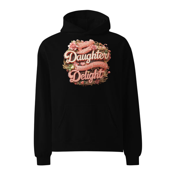 To My Dear Daughter - You Are My Heart’s Treasure - - Hoodies