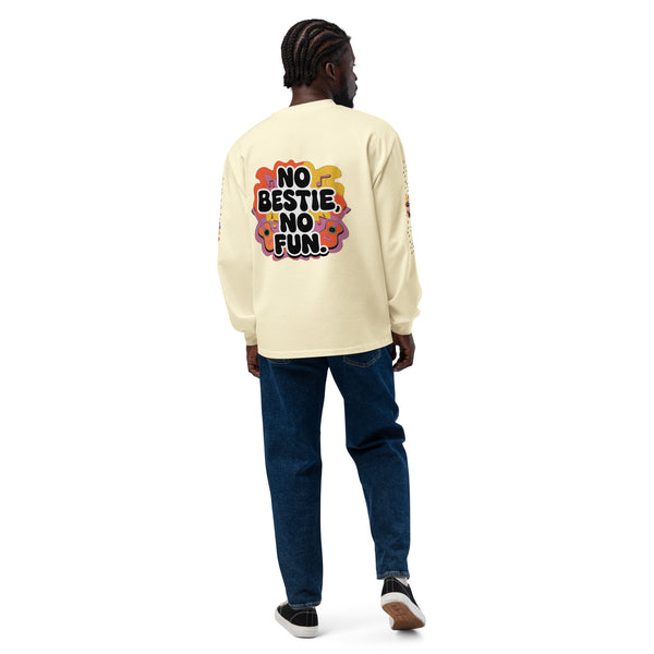 No Bestie, No Fun – The Ultimate Friendship Statement - - Long Sleeve Shirt