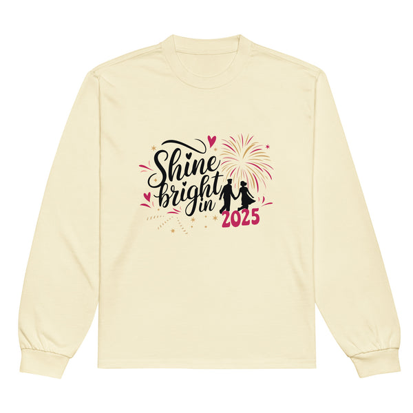 Shine Bright in 2025 - A Daughter’s New Year Keepsake - - Long Sleeve Shirt