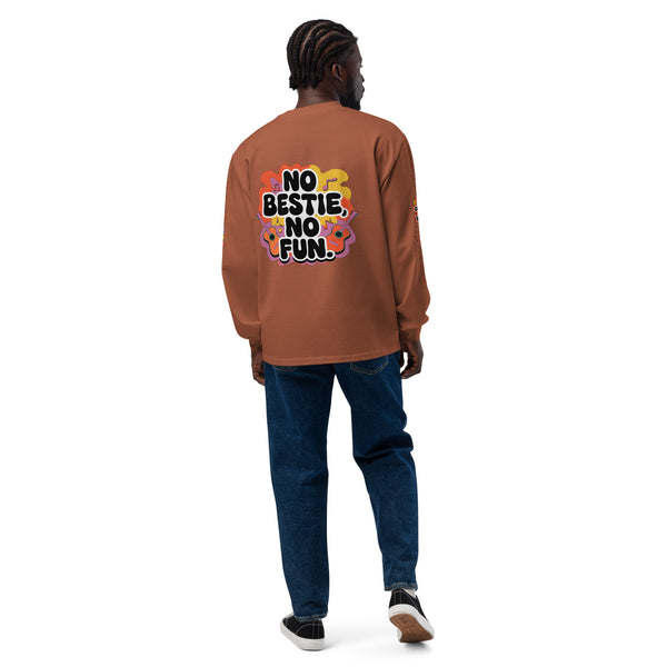 No Bestie, No Fun – The Ultimate Friendship Statement - - Long Sleeve Shirt