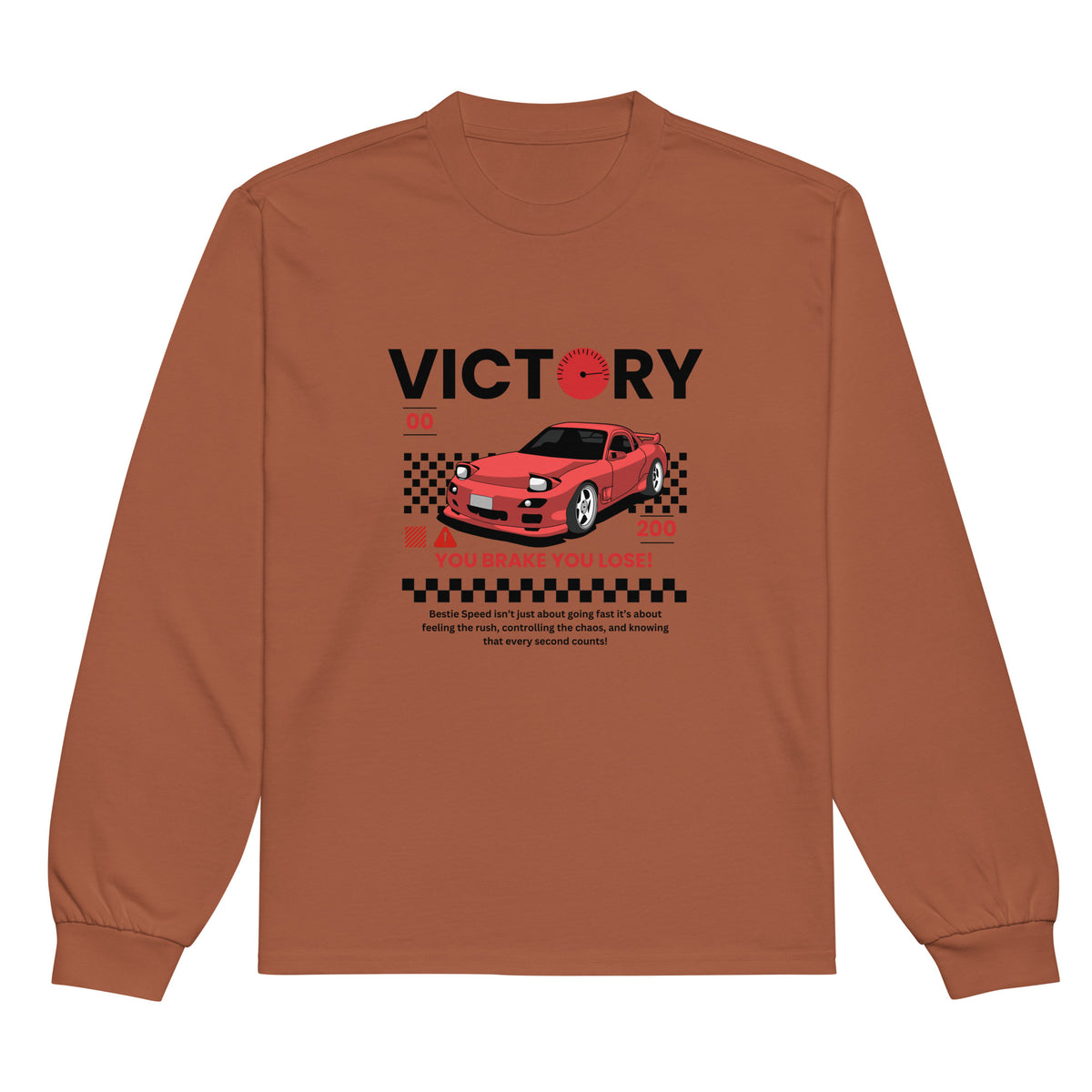 You Brake, You Lose! Speed Lover’s Ultimate Racing Tee - Clay - Long Sleeve Shirt