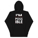 Empowerment Statement - I'M POSSIBLE Hoodie - - Hoodies