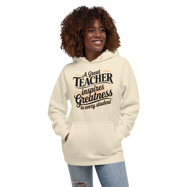 Greatness Begins Here-A Teacher’s Tribute Hoodie - Bone - Hoodies