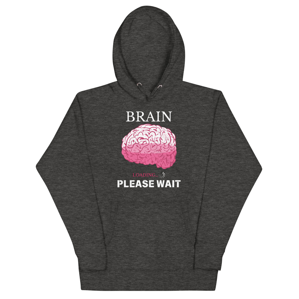 Brain Loading - Please Wait Hoodie - - Unisex Hoodies