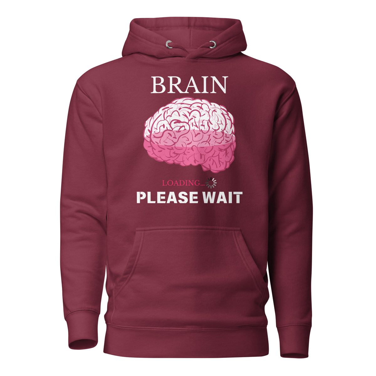 Brain Loading - Please Wait Hoodie - - Unisex Hoodies